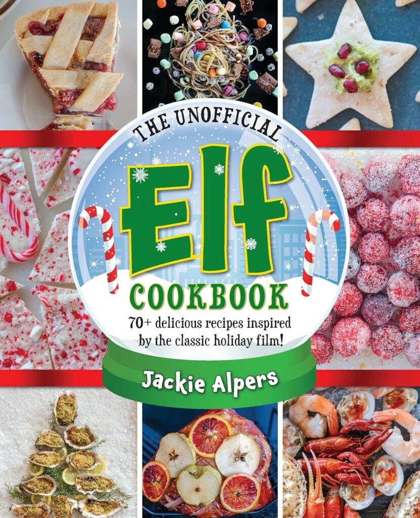 cover of The Unofficial Elf Cookbook by Jackie Alpers. Treat every day like Christmas with recipes inspired by the classic film "Elf".